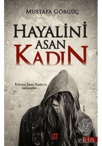 Hayalini Asan Kadın - Mustafa Görgüç - Dokuz Yayınları