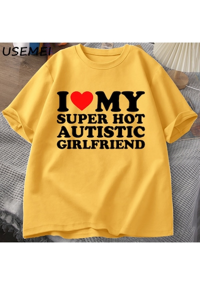 Flood Of Style Ben Benim Süper Sıcak Otistic Kız Arkadaşı T-shirt Erkekler Yaz Pamuklu T-shirt Rahat Kısa Ko Sarı
