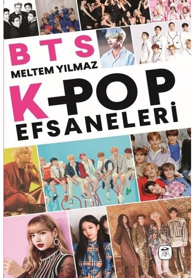 BTS ve K-Pop Efsaneleri - Meltem Yılmaz - Gerekli Kitaplar