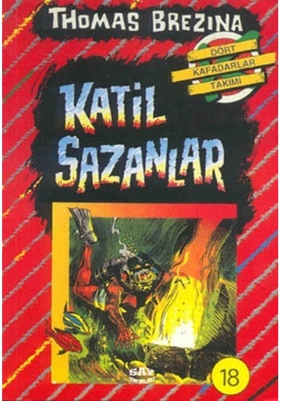 Dört Kafadarlar Takımı 18-Katil Sazanlar - Thomas Brezina - Say Çocuk