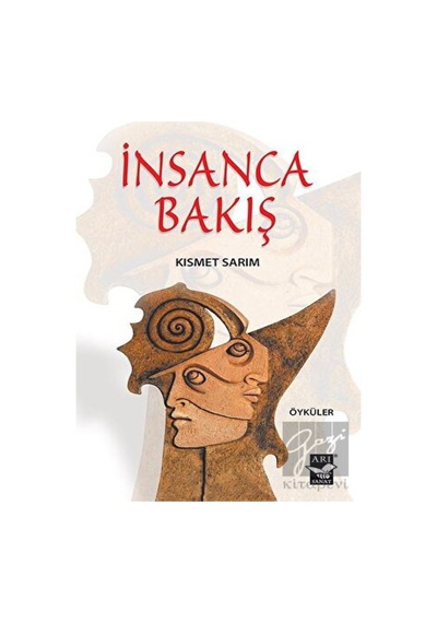 İnsanca Bakış - Kısmet Sarım - Arı Sanat Yayınevi