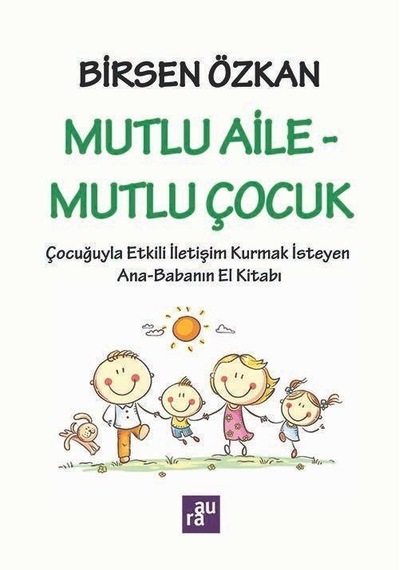 Mutlu Aile - Mutlu Çocuk / Birsen Özkan