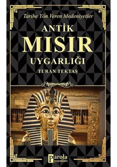 Antik Mısır Uygarlığı / Turan Tektaş 9786257031486