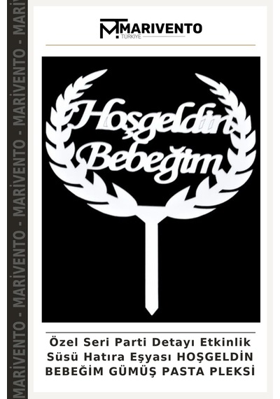 Özel Seri Parti Detayı Etkinlik Süsü Hatıra Eşyası Hoşgeldin Bebeğim Gümüş Pasta Pleksi