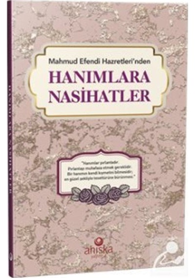 Mahmud Efendi Hazretleri'nden Hanımlara Nasihatler - Mahmud Ustaosmanoğlu - Ahıska Yayınevi