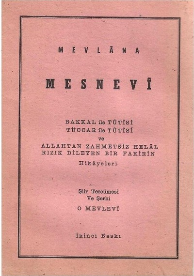 Mesnevi - Bakkal İle Tütisi Tüccar İle Tütisi Ve Allahtan Zahmetsiz Helal Rızık Dileyen Bir Fakirin Hikayeleri Şiir Tercümesi Ve Şerhi O Mevlevi