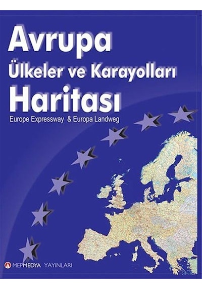 Avrupa Ülkeler ve Karayolları Haritası- Mep Medya