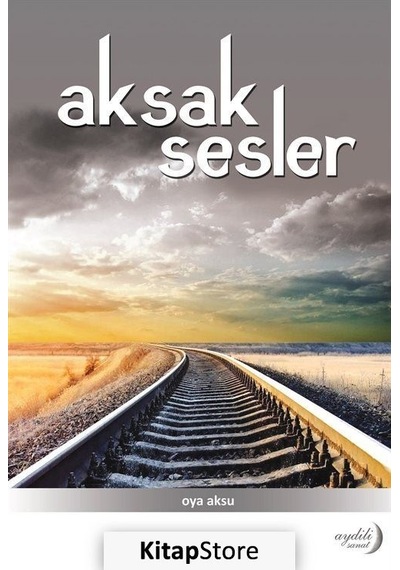 Aksak Sesler - Oya Aksu - Aydili Sanat Yayınları