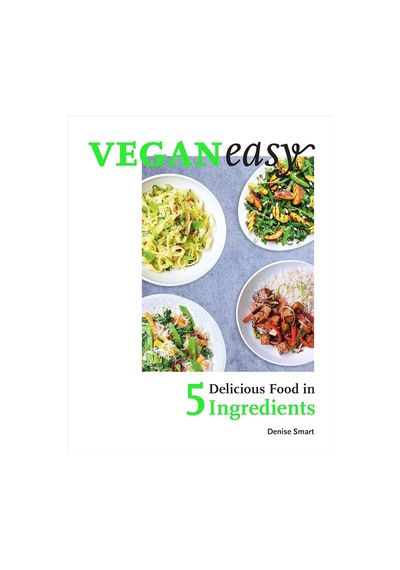 Veganeasy : Delicious Food In 5 Ingredients