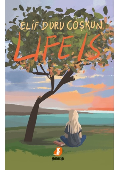 Lıfe Is. Elif Duru Çoşkun
