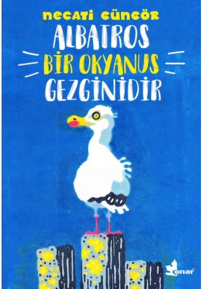 Albatros Bir Okyanus Gezginidir