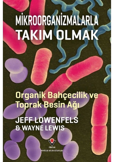 Mikroorganizmalarla Takım Olmak Tübitak Yayınları