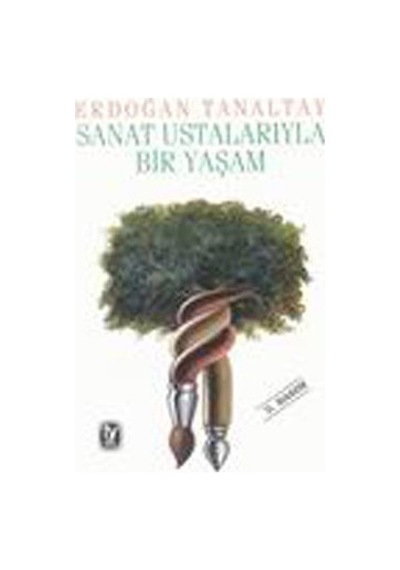 Sanat Ustalarıyla Bir Yaşam