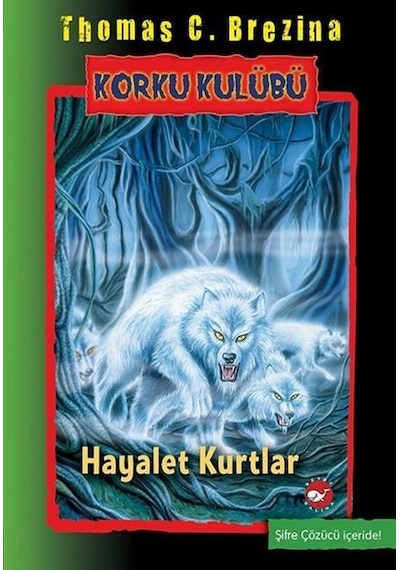 Beyaz Balina Yayınları Korku Kulübü 16-Hayalet Kurtlar
