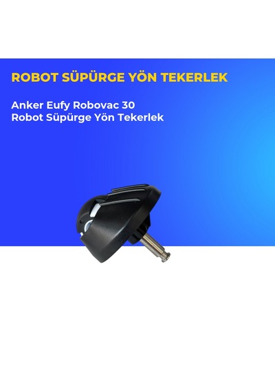 Anker Eufy Robovac 30 Robot Süpürge Yön Tekerlek