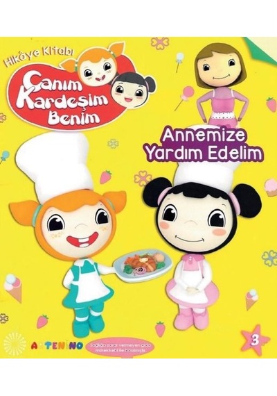 Annemize Yardım Edelim - Canım Kardeşim Benim Serisi - Beyza Akyüz - Artenino Yayıncılık