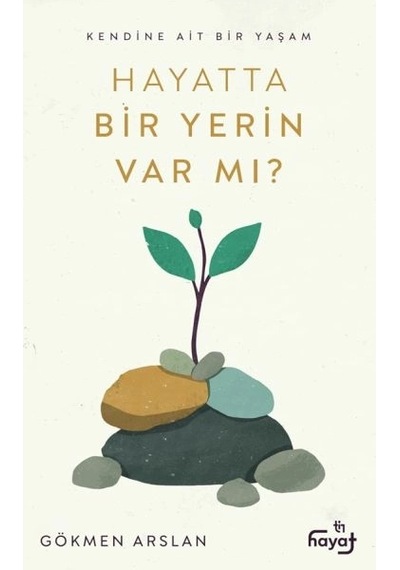 Hayatta Bir Yerin Var Mı