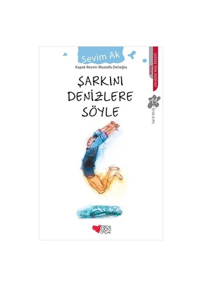 Can Çocuk Yayınları Şarkını Denizlere Söyle Sevim Ak