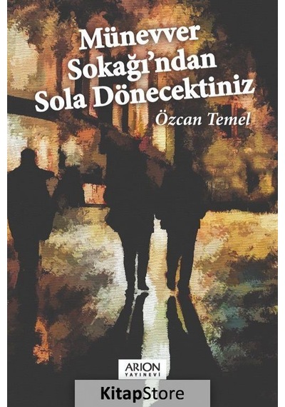 Münevver Sokağı'ndan Sola Dönecektiniz - Özcan Temel - Arion Yayınevi