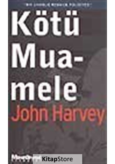 Kötü Muamele - John Harvey - Oğlak Yayıncılık