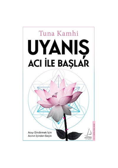 Uyanış Acı ile Başlar - Tuna Kamhi - Destek Yayınları