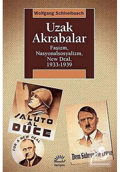 Uzak Akrabalar - Wolfgang Schivelbusch - İletişim Yayınları