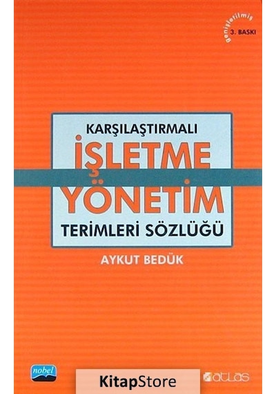 Karşılaştırmalı İşletme - Yönetim Terimleri Sözlüğü - Aykut Bedük - Atlas Akademi Yayınları
