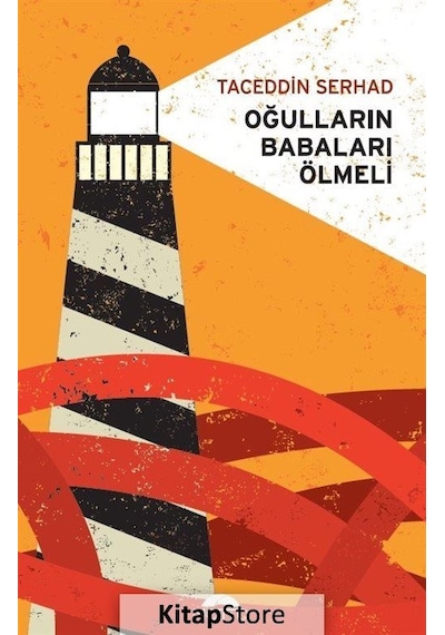 Oğulların Babaları Ölmeli - Taceddin Serhad - Motto Yayınları