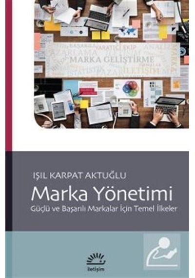 Marka Yönetimi Güçlü ve Başarılı Markalar için Temel İlkeler .