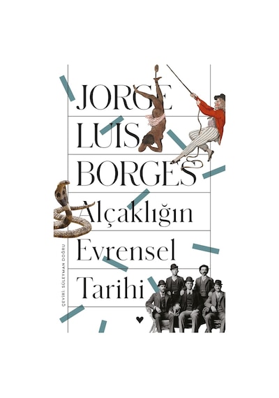 Alçaklığın Evrensel Tarih - Jorge Luis Borges - Can Yayınları