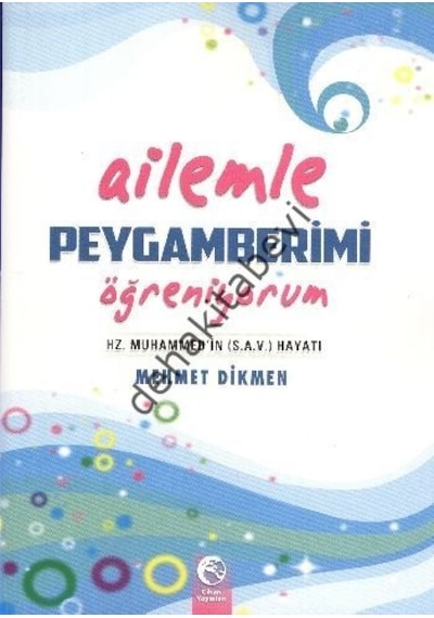 Ailemle Peygamberimi Öğreniyorum Mehmet Dikmen