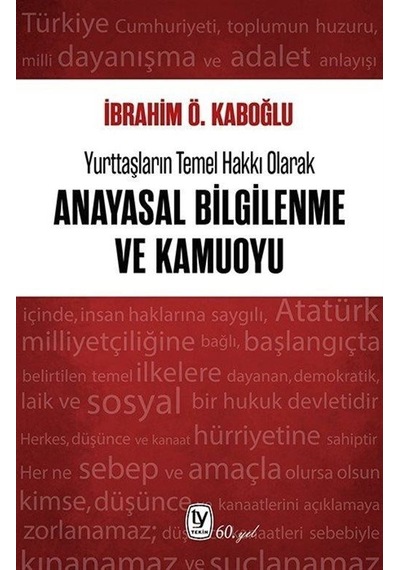 Yurttaşların Temel Hakkı Olarak Anayasal Bilgilenme Ve Kamuoyu...