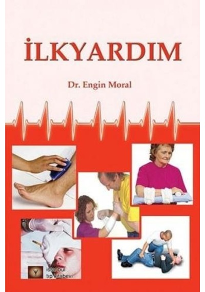 İlkyardım - Engin Moral - İstanbul Tıp Kitabevi