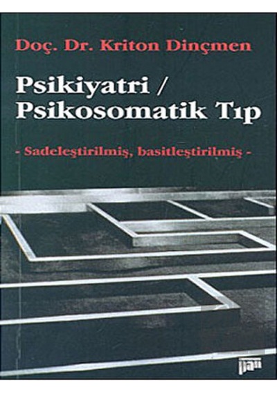 Psikiyatri/Psikosomatik Tıp - Kriton Dinçmen - Pan Yayıncılık
