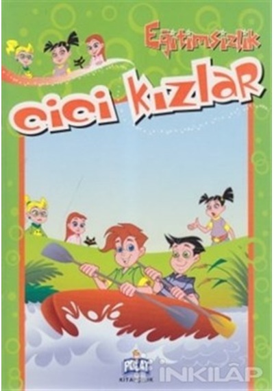 Eğitimsizlik - Cici Kızlar - Öykü Zerrem - Polat Kitapçılık