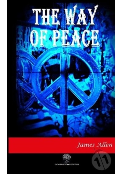 The Way of Peace - James Allen - Platanus Publishing