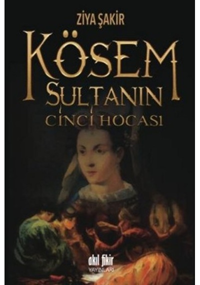 Kösem Sultanın Cinci Hocası