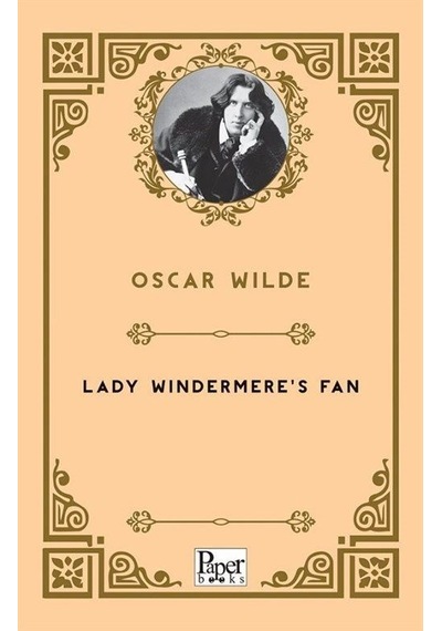 Lady Windermere's Fan / Oscar Wilde