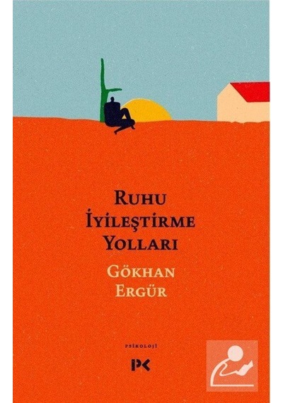Ruhu İyileştirme Yolları / Gökhan Ergür