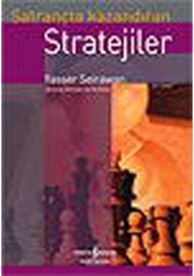Satrançta Kazandıran Stratejiler - Yasser Seirawan - İş Bankası Kültür Yayınları