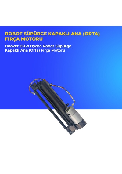 Hoover H-go Hydro Robot Süpürge Kapaklı Ana Orta Fırça Motoru