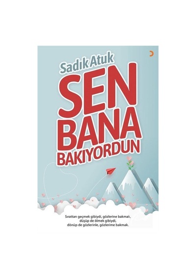 Sen Bana Bakıyordun - Sadık Atuk - Cinius