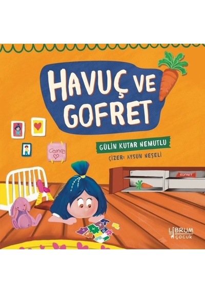 Havuç ve Gofret - Gülin Kutar Nemutlu - Librum Kitap