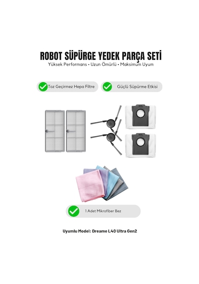 Dreame L40 Ultra Gen2 İle Uyumlu 2 Yan Fırça 2 Filtre 2 Toz Torbası 1 Temizlik Bezi 13.0