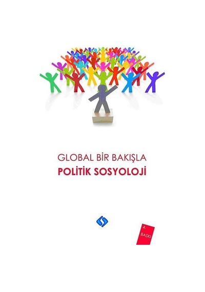 Global Bir Bakışla Politik Sosyoloji / Prof. Dr. Ali Yaşar Sar... 9786055790806