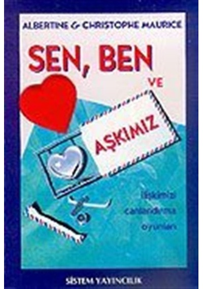 SenBen ve Aşkımız - Albertine & Christophe Maurice - Sistem Yayıncılık