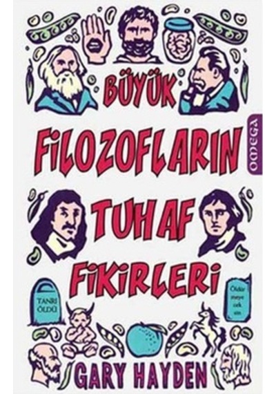 Büyük Filozoların Tuhaf Fikirleri - Gary Hayden - Omega