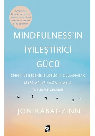 Mindfulnessın İyileştirici Gücü - Jon Kabat Zinn - Diyojen Yayıncılık