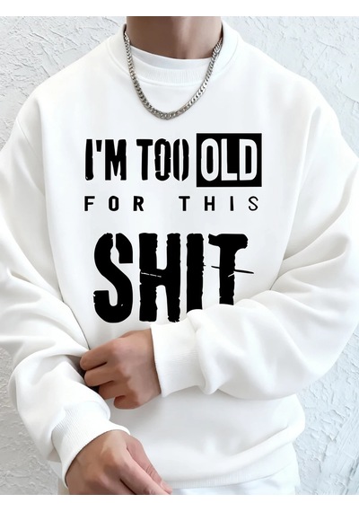 Startmore Tarzsokak Ben Çok Yaşlıyım Harfli Baskılı Erkek Kapüşonlu Üstleri Sonbahar Büyük Beden Sweatshirt Hip H Beyaz