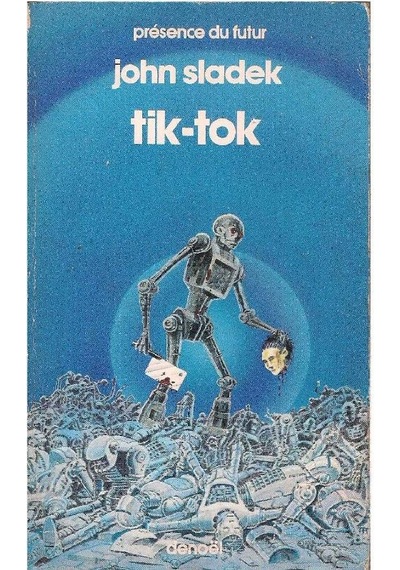 Tik-tok Presence Du Futur - John Sladek 2.el